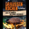 Kochbuch Petromax Draussen Kochen, Outdoor Kochbuch -Online Camping Angebote petromax draussen kochen outdoor kochbuch zubehoer 80 rezepte zubehoer 1000 0 27963